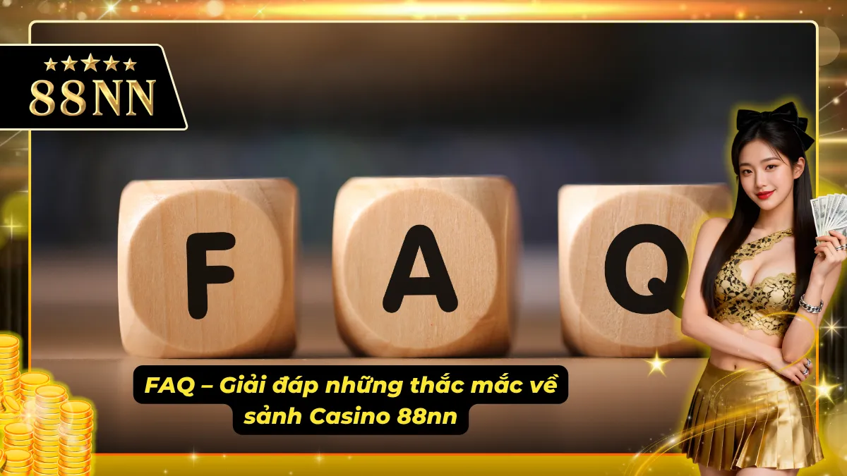 FAQ – Giải đáp những thắc mắc