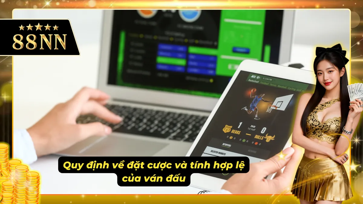 Quy định về đặt cược và tính hợp lệ theo chính sách điều khoản